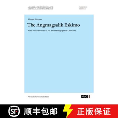 预订 The Angmagsalik Eskimo, Volume 53: Notes and Corrections to Vol. 39 of Monographs on Greenland [9788763522694]