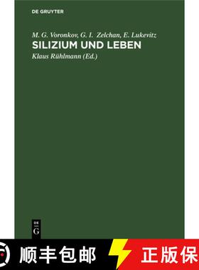 【3-4周达】精装 Silizium und Leben – Biochemie, Toxikologie und Pharmakologie der Verbindungen des S... [9783112619353]