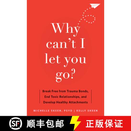 【3-4周达】Why Can't I Let You Go?: Break Free from Trauma Bonds, End Toxic Relationships, and Develo... [9781648481871]