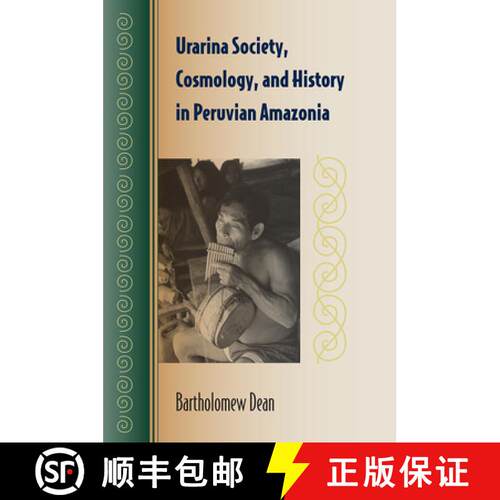 预订 Urarina Society, Cosmology, and History  in Peruvian Amazonia [9780813049519]