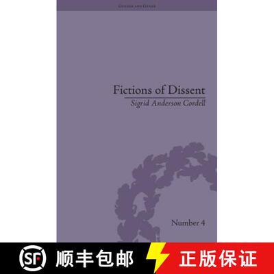【3-4周达】Fictions of Dissent: Reclaiming Authority in Transatlantic Women's Writing of the Late Nin... [9781848930230]