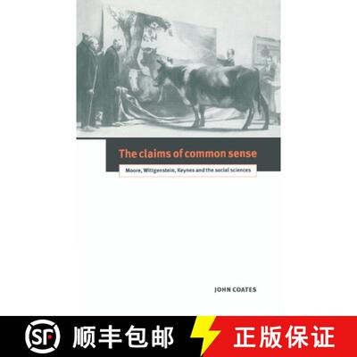 【3-4周达】Claims of Common Sense: Moore, Wittgenstein, Keynes and the Social Sciences [9780521412568]