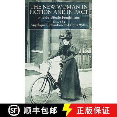 【3-4周达】The New Woman in Fiction and Fact: Fin-de-Siècle Feminisms [9780333990452]
