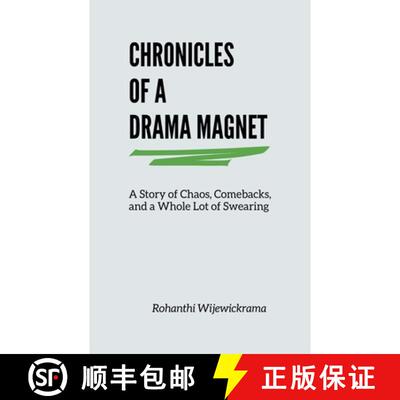 【3-4周达】Chronicles Of A Drama Magnet: A Story of Chaos, Comebacks, and a Whole Lot of Swearing [9798230601425]