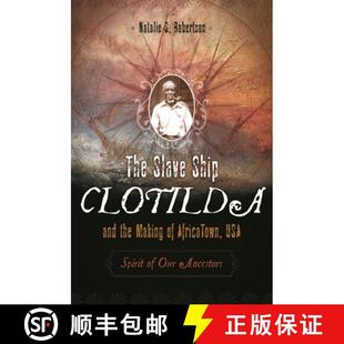 Our Slave and Clotilda 预订 Making Spirit Ancestors USA Ship AfricaTown 9780275994914 the The