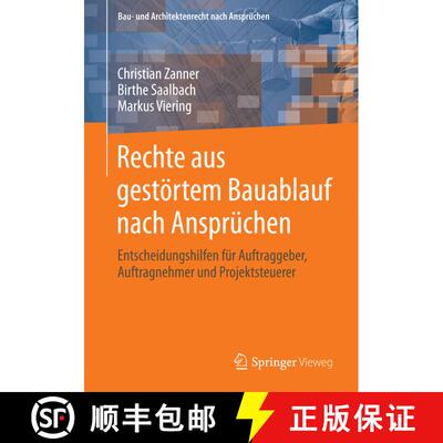 【3-4周达】Rechte aus gestörtem Bauablauf nach Ansprüchen: Entscheidungshilfen für Auftraggeber, A... [9783834825995]