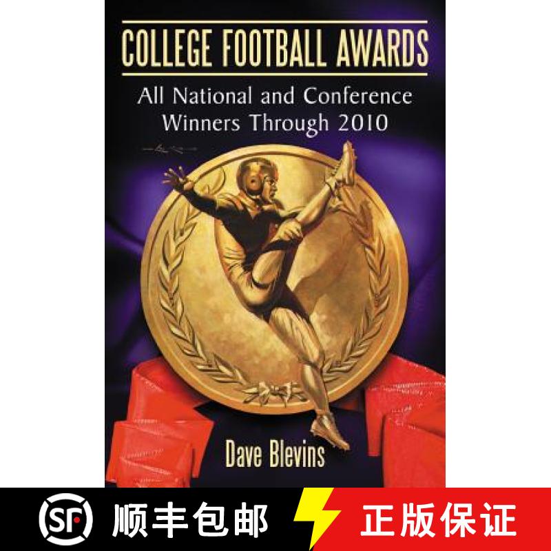 【2-3周达】College Football Awards : All National and Conference Winners Through 2010 [9780786448678]
