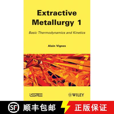 【3-4周达】精装 Extractive Metallurgy 1: Basic Thermodynamics And Kinetics [Wiley材料科学] [9781848211605]