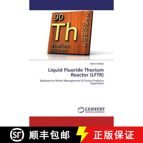 预订 Liquid Fluoride Thorium Reactor (LFTR) [9786200585998]