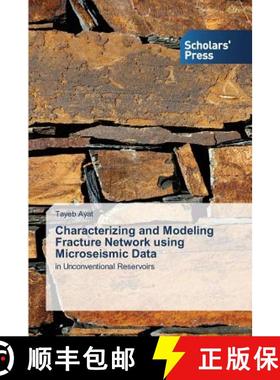 预订 Characterizing and Modeling Fracture Network using Microseismic Data [9783639705072]
