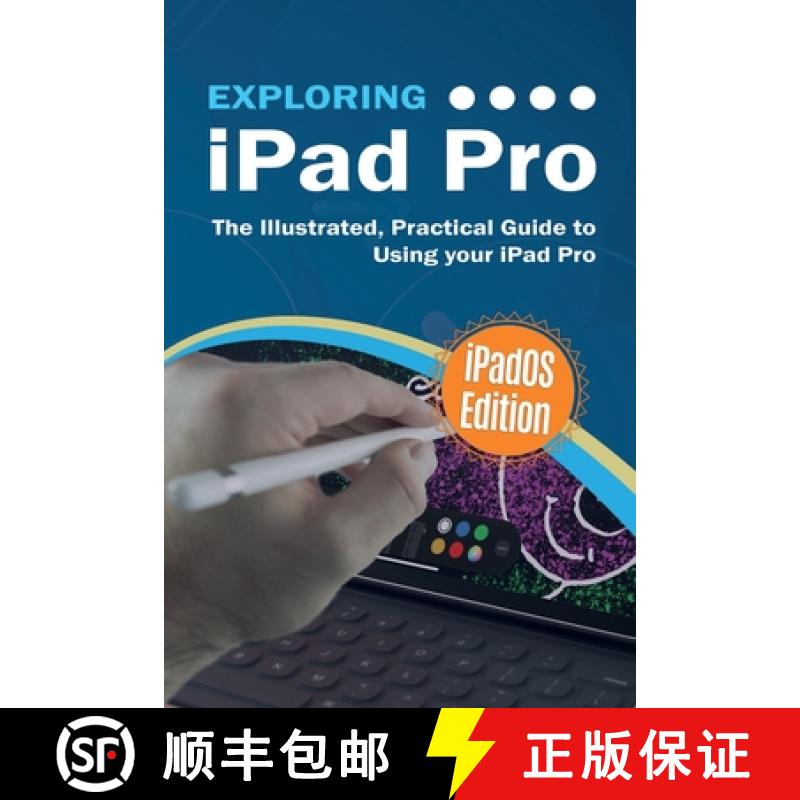 【3-4周达】Exploring iPad Pro: iPadOS Edition: The Illustrated, Practical Guide to Using iPad Pro [9781913151003]