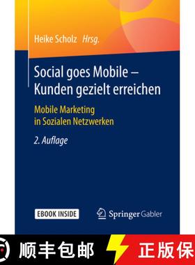 【3-4周达】Social Goes Mobile - Kunden Gezielt Erreichen: Mobile Marketing in Sozialen Netzwerken [9783658166038]