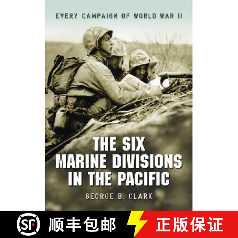 【3-4周达】The Six Marine Divisions in the Pacific : Every Campaign of World War II [9780786427697]