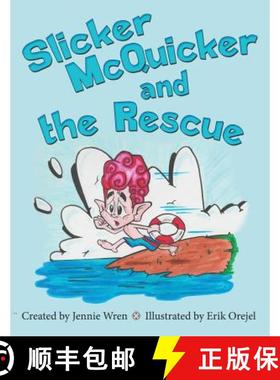 【3-4周达】Slicker McQuicker and the Rescue [9781480842397]