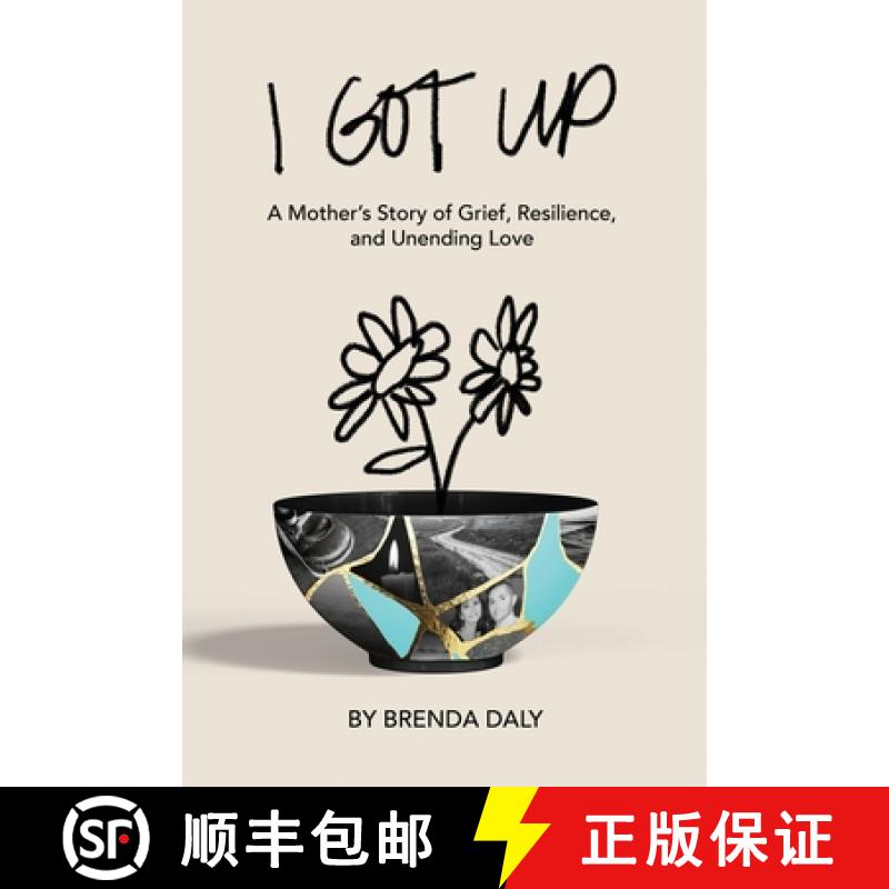【2-3周达】I Got Up: A Mother's Story of Grief, Resilience, and Unending Love [9781958472194]