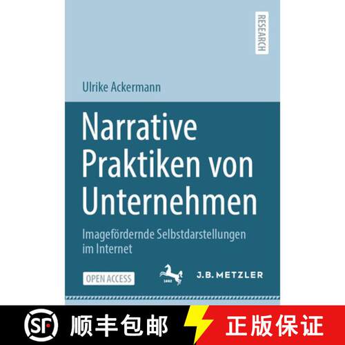 【3-4周达】Narrative Praktiken von Unternehmen : Imagefördernde Selbstdarstellungen im Internet (1. ... [9783662646328]