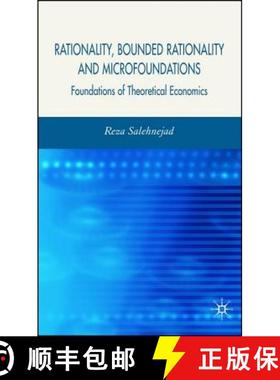 【3-4周达】Rationality, Bounded Rationality and Microfoundations : Foundations of Theoretical Economics [9780230004801]