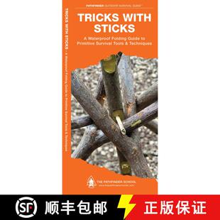 【3-4周达】Tricks with Sticks: A Waterproof Folding Guide to Primitive Survival Tools & Techniques [9781620057155]