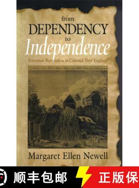 【3-4周达】From Dependency to Independence: Economic Revolution in Colonial New England [9781501700132]