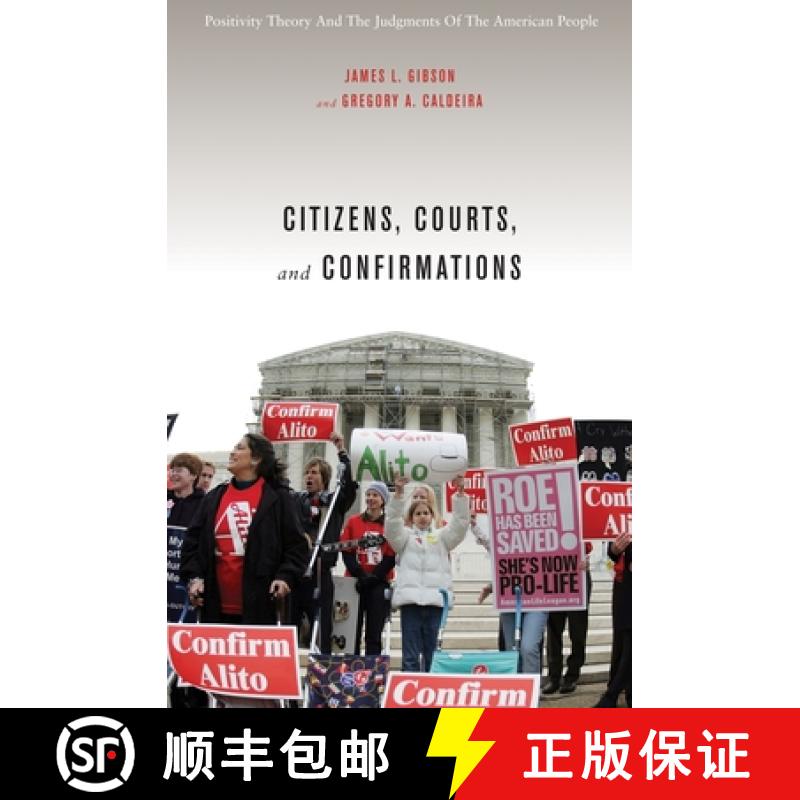 【3-4周达】Citizens, Courts, and Confirmations: Positivity Theory and the Judgments of the American P... [9780691139883]