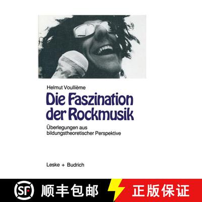 【3-4周达】Die Faszination der Rockmusik : Überlegungen aus bildungstheoretischer Perspektive [9783322833969]