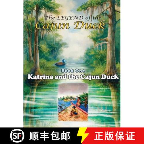 【3-4周达】精装 The Legend of the Cajun Duck, Book One: Katrina and the Cajun Duck [9798999409713]