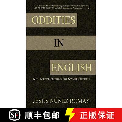 预订 Oddities in English: For Anyone Wanting to Speak English Fluently But Perplexed by All of the Od... [9784902837056]
