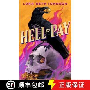 【3-4周达】Hell to Pay: Oceans Eight meets Six of Crows in this supernatural heist thriller with jaw-... [9781471420450]