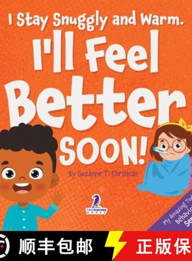【3-4周达】I Stay Snuggly and Warm. I'll Feel Better Soon!: An Affirmation-Themed Toddler Book About ... [9781964202549]