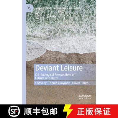 【3-4周达】Deviant Leisure : Criminological Perspectives on Leisure and Harm [9783030177386]