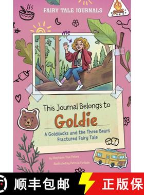 预订 This Journal Belongs to Goldie: A Goldilocks and the Three Bears Fractured Fairy Tale [9780756587710]