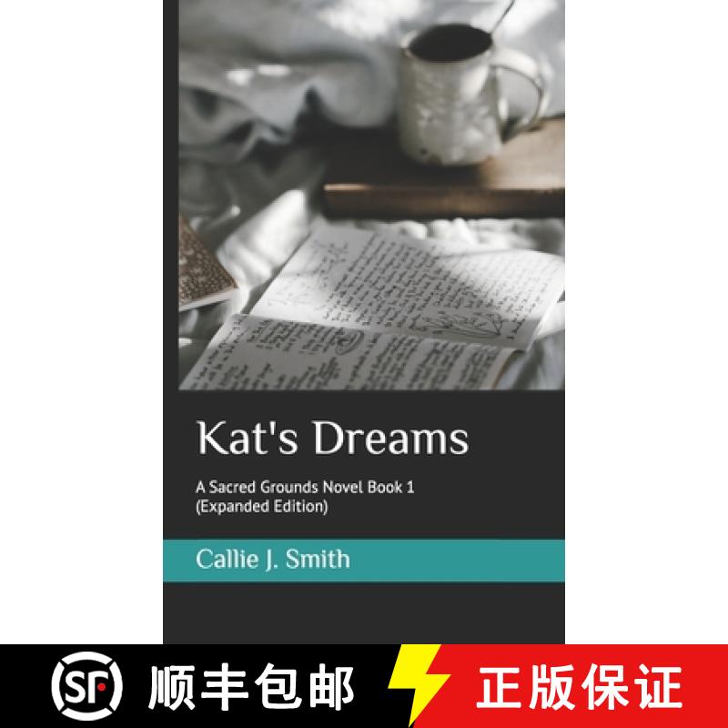 【3-4周达】Kat's Dreams: A Sacred Grounds Novel Book 1 (Expanded Edition) [9798987320945]