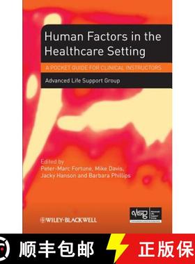 【3-4周达】Human Factors In The Healthcare Setting - A Pocket Guide For Clinical Instructors [Wiley医学] [9781118339701]