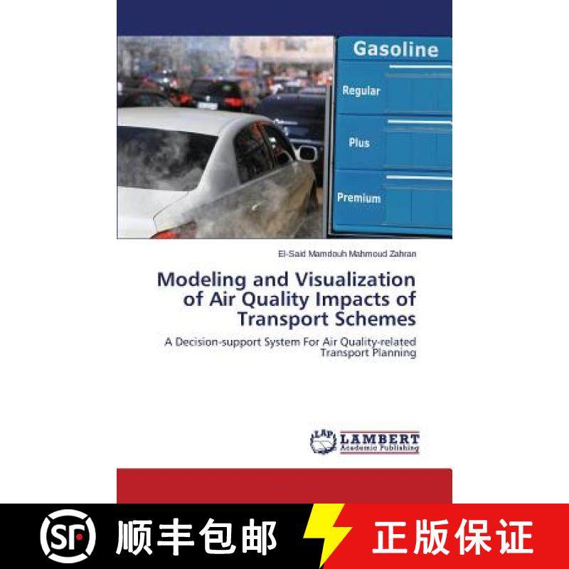 预订 Modeling and Visualization of Air Quality Impacts of Transport Schemes [9783659627040]