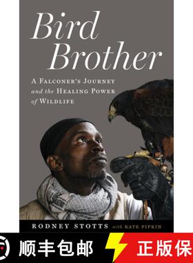 【3-4周达】Bird Brother : A Falconer's Journey and the Healing Power of Wildlife [9781642833508]