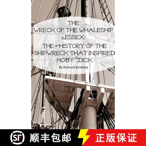 【3-4周达】The Wreck of the Whaleship Essex: The History of the Shipwreck That Inspired Moby Dick [9781629172019]