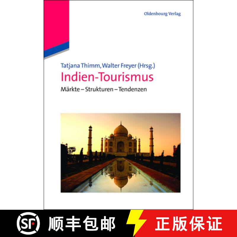 【3-4周达】Indien-Tourismus：Märkte - Strukturen - Tendenzen [9783486703542]
