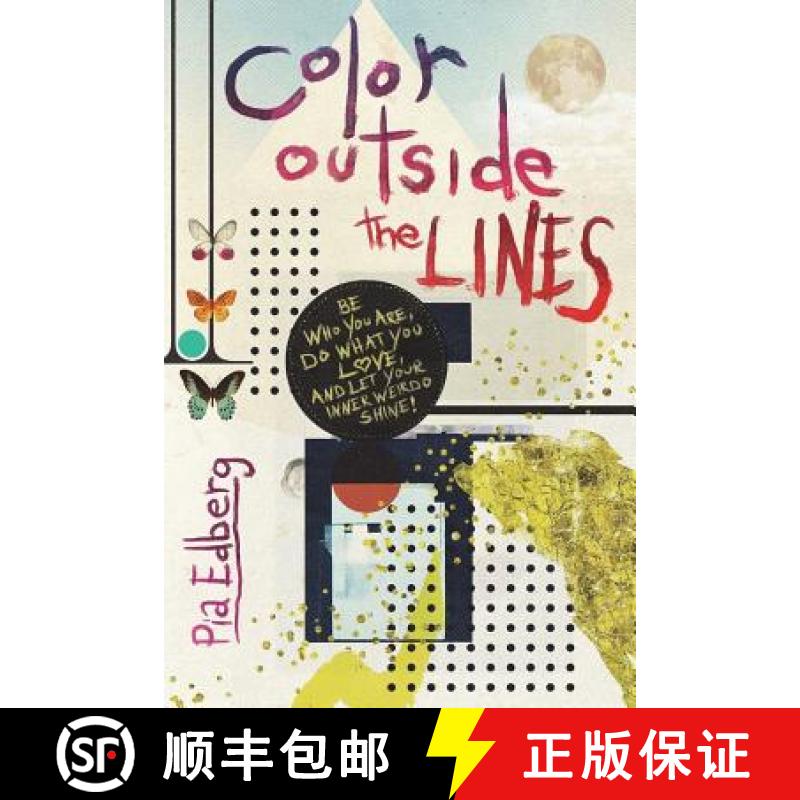 【3-4周达】Color Outside the Lines: Be Who You Are, Do What You Love, and Let Your Inner Weirdo Shine! [9780995814219]