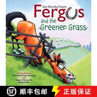 【3-4周达】Fergus and the Greener Grass: Achieving a Beautiful, Effective Position in Every Gait and ... [9781570768453]