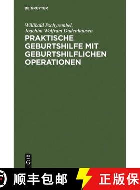 预订 Praktische Geburtshilfe Mit Geburtshilflichen Operationen [9783110118742]