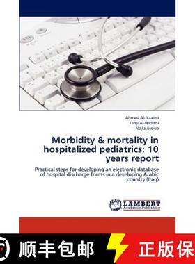 预订 Morbidity & mortality in hospitalized pediatrics: 10 years report [9783659189180]