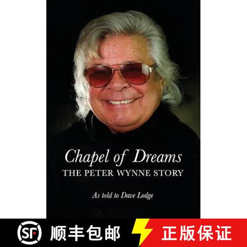 【3-4周达】Chapel of Dreams: The Peter Wynne Story [9781916021709]