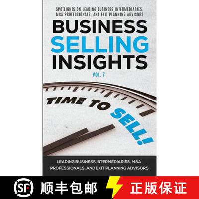 【3-4周达】Business Selling Insights Vol. 7: Spotlights on Leading Business Intermediaries, M&A Profe... [9781954757370]