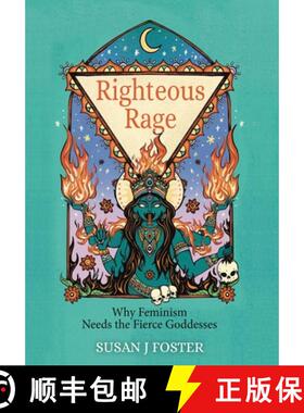 【3-4周达】精装 Righteous Rage: Why Feminism Needs the Fierce Goddesses [9781685035846]