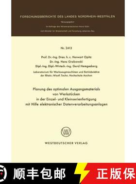 【3-4周达】Planung Des Optimalen Ausgangsmaterials Von Werkstücken in Der Einzel- Und Kleinserienfer... [9783531024134]