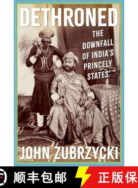 【3-4周达】Dethroned: The Downfall of India's Princely States [9781805263098]