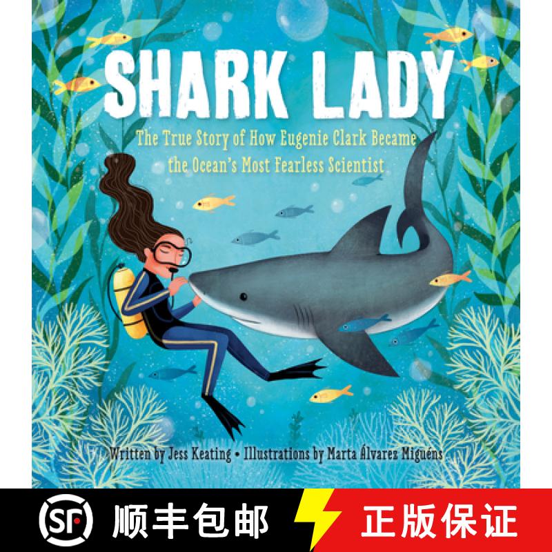 【2-3周达】Shark Lady: The True Story of How Eugenie Clark Became the Ocean's Most Fearless Scientist [9781492642046]