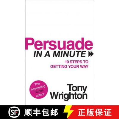 【3-4周达】Persuade in a Minute: 10 Steps to Getting Your Way [9780753522561]