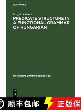 【3-4周达】Predicate Structure in a Functional Grammar of Hungarian [9783110130492]