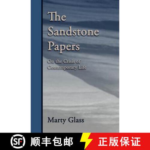 【3-4周达】The Sandstone Papers: On the Crisis of Contemporary Life [9781597310482]